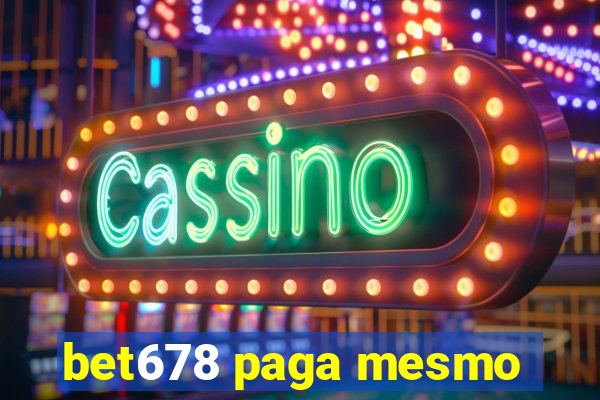 bet678 paga mesmo